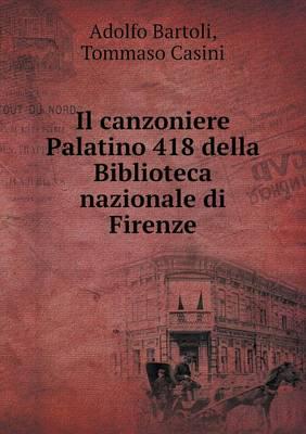 Il Canzoniere Palatino 418 Della Biblioteca Nazionale Di Firenze
