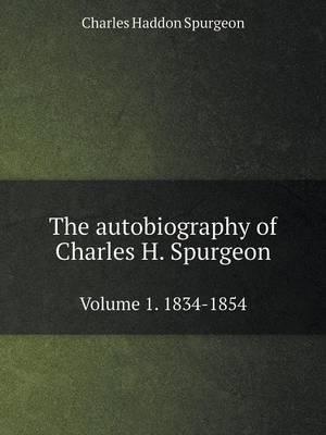 The Autobiography Volume 1. 1834-1854