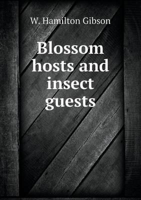 Blossom Hosts and Insect Guests