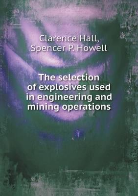 The Selection of Explosives Used in Engineering and Mining Operations