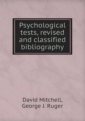 Psychological tests, revised and classified bibliography