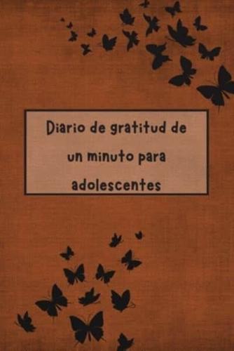 Diario de Gratitud de un Minuto Para Adolescentes