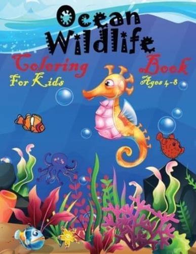 Ocean Wildlife Coloring Book For Kids Ages 4-8
