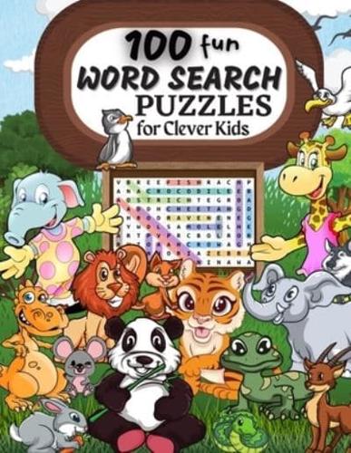 100 WORD SEARCH PUZZLES Word Search Puzzle Book Ages 6-8 9-12 Word for Word Wonder Words Activity for Children 4, 5, 6, 7 and 8 (Fun Learning Activities for Kids)