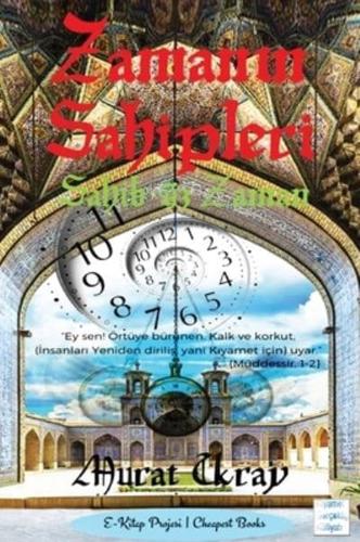 Zamanın Sahipleri: Sahib-üz Zaman