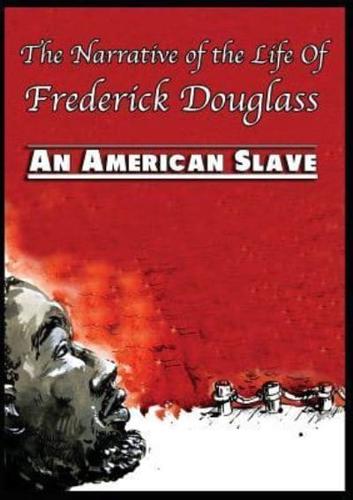 The Narrative of the Life Of Frederick Douglass: An American Slave