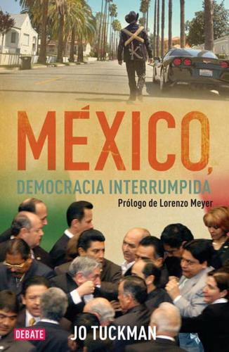 Mexico, Democracia Interrumpida