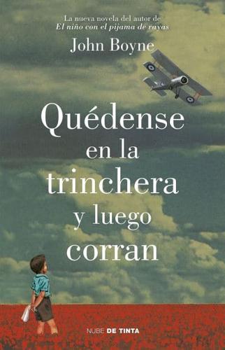 Quédense En La Trinchera Y Luego Corran / Stay Where You Are And Then Leave