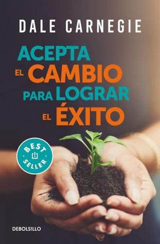 Acepta El Cambio Para Lograr El Éxito / Accept Change and Succeed