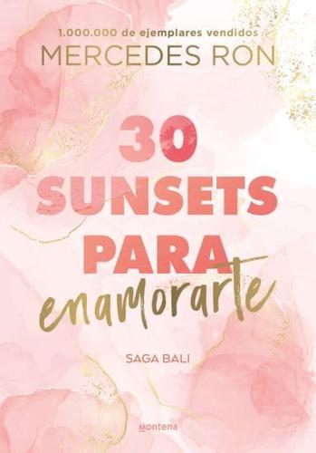 30 Sunsets Para Enamorarte / Thirty Sunsets to Fall in Love