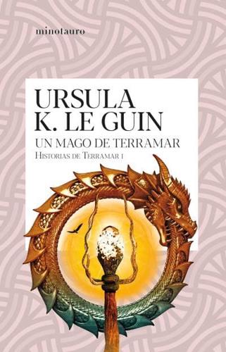 Un Mago De Terramar (Historias De Terramar 1) / A Wizard of Earthsea (The Earthsea 1)