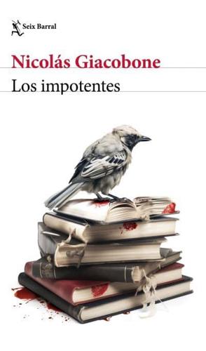 Los Impotentes / The Impotent O The Powerless