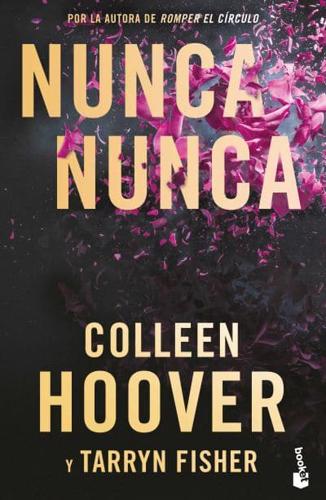 Nunca, Nunca: Una Novela Romántica De Suspenso (La Trilogía Completa) / Never Never: A Romantic Suspense Novel of Love and Fate (The Complete Trilogy)