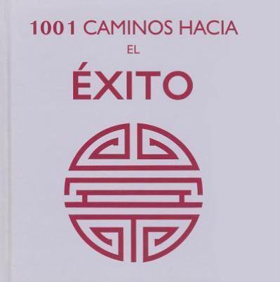 1001 Caminos Hacia El Exito