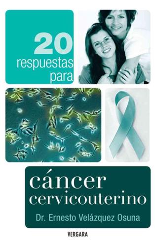 20 Respuestas Para Cancer Cervicouterino