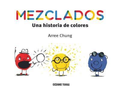 Mezclados. Una Historia De Colores