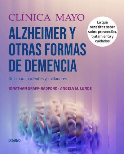 Clínica Mayo. Alzheimer Y Otras Formas De Demencia