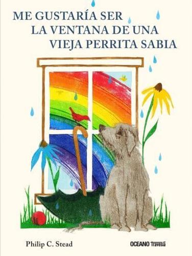 Me Gustaría Ser La Ventana De Una Vieja Perrita Sabia