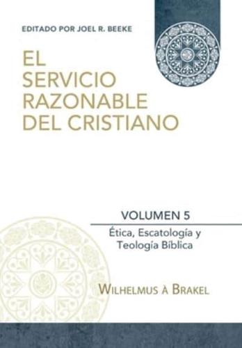 El Servicio Razonable Del Cristiano - Vol. 5