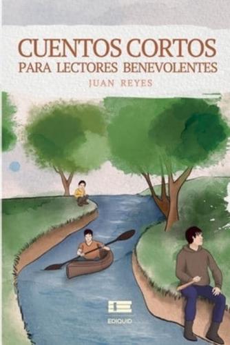 Cuentos Cortos Para Lectores Benevolentes