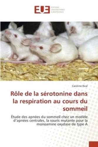 Role de La Serotonine Dans La Respiration Au Cours Du Sommeil