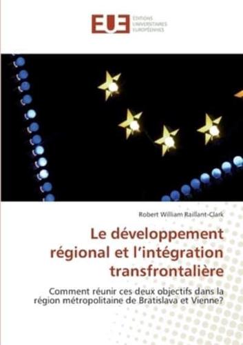 Le développement régional et l'intégration transfrontalière