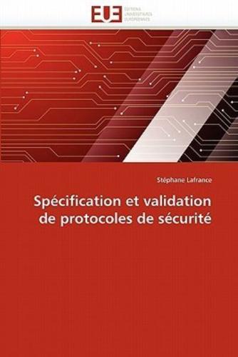 Spécification et validation de protocoles de sécurité