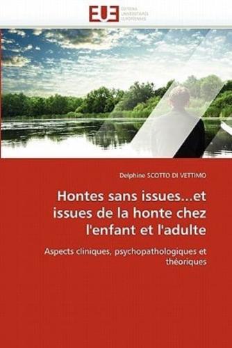 Hontes sans issues...et issues de la honte chez l'enfant et l'adulte