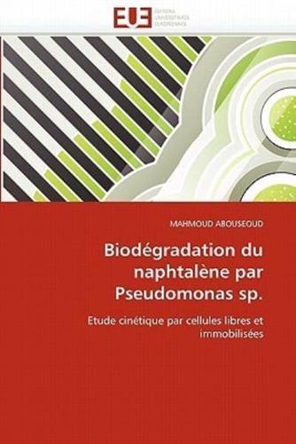 Biodégradation du naphtalène par pseudomonas sp.