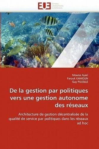 De la gestion par politiques vers une gestion autonome des réseaux