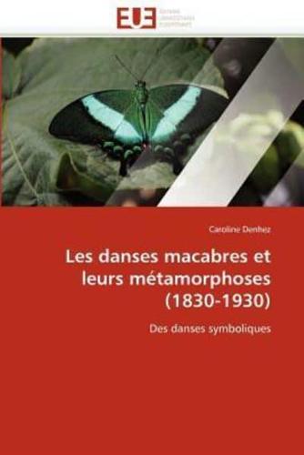 Les danses macabres et leurs métamorphoses (1830-1930)