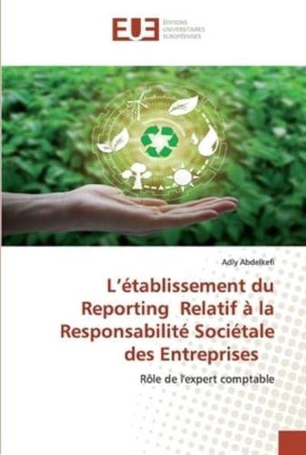 L'établissement du Reporting Relatif à la Responsabilité Sociétale des Entreprises