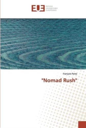 "Nomad Rush"