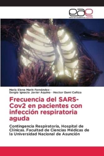 Frecuencia Del SARS-Cov2 En Pacientes Con Infección Respiratoria Aguda