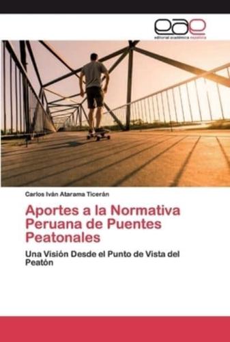 Aportes a la Normativa Peruana de Puentes Peatonales