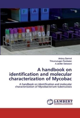 A handbook on identification and molecular characterization of Mycobac