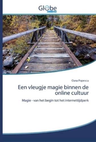 Een vleugje magie binnen de online cultuur