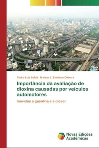 Importância da avaliação de dioxina causadas por veículos automotores