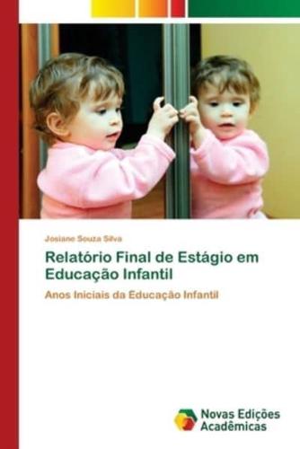 Relatório Final de Estágio em Educação Infantil
