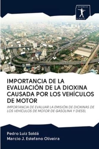 IMPORTANCIA DE LA EVALUACIÓN DE LA DIOXINA CAUSADA POR LOS VEHÍCULOS DE MOTOR