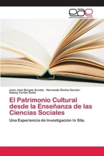 El Patrimonio Cultural desde la Enseñanza de las Ciencias Sociales