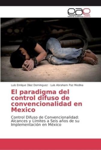 El paradigma del control difuso de convencionalidad en Mexico