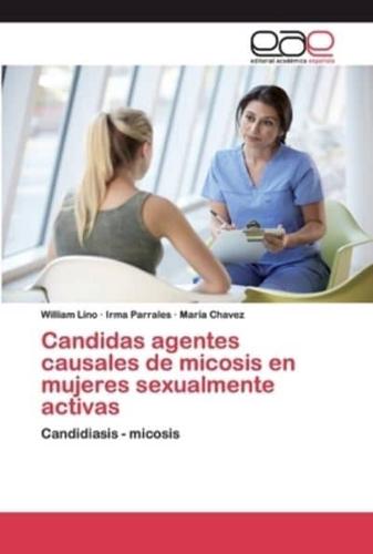 Candidas agentes causales de micosis en mujeres sexualmente activas