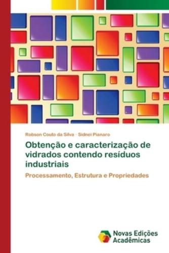 Obtenção e caracterização de vidrados contendo resíduos industriais