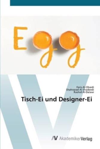 Tisch-Ei und Designer-Ei