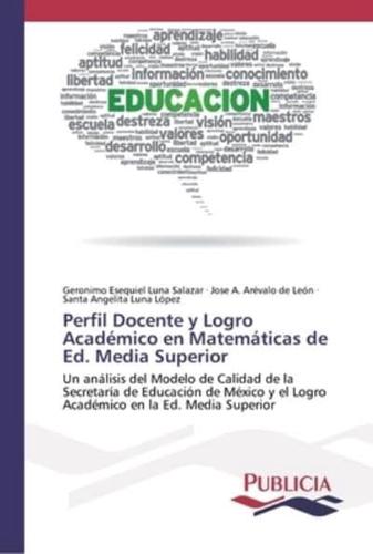 Perfil Docente y Logro Académico en Matemáticas de Ed. Media Superior