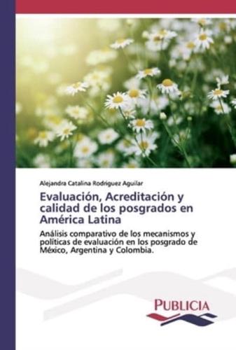 Evaluación, Acreditación y calidad de los posgrados en América Latina