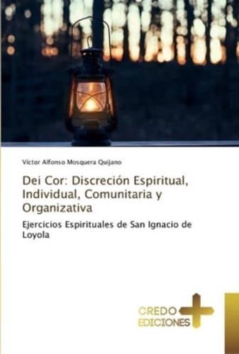 Dei Cor: Discreción Espiritual, Individual, Comunitaria y Organizativa