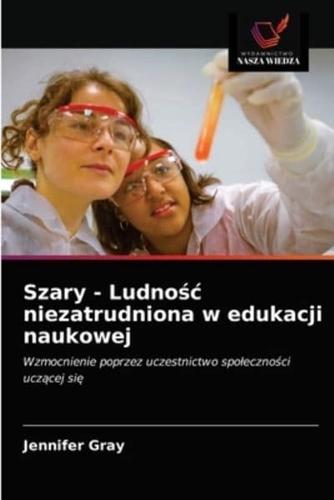 Szary - Ludność niezatrudniona w edukacji naukowej