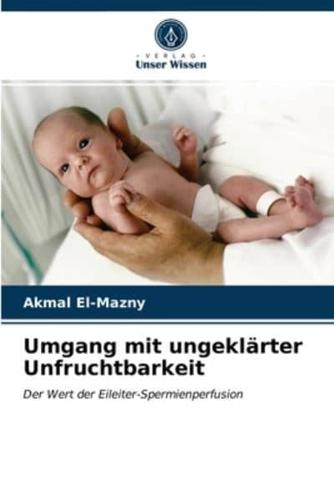 Umgang mit ungeklärter Unfruchtbarkeit